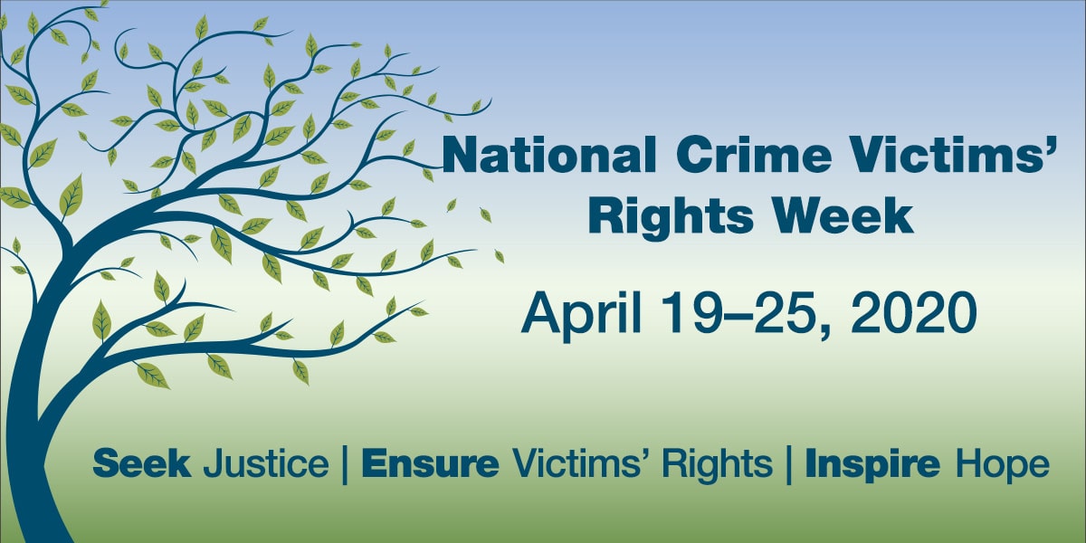 Seeking justice, inspiring hope, sharing stories for 2020 ‘Crime Victims’ Rights Week’
